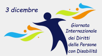 3 DICEMBRE - GIORNATA INTERNAZIONALE DELLE PERSONE CON DISABILITA'